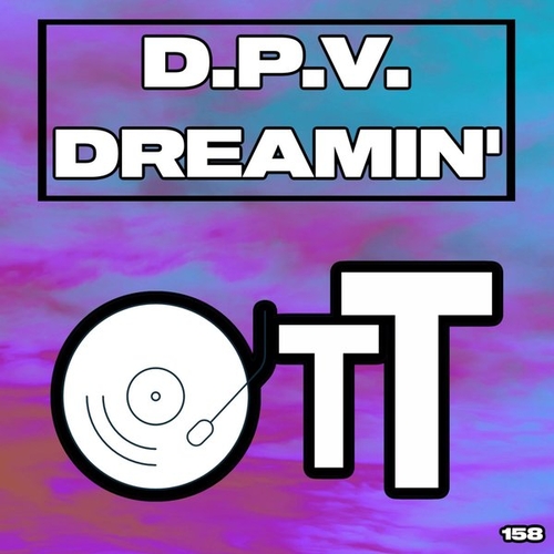 D.P.V. - Dreamin' [OTT158]